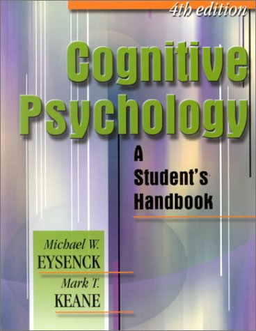 Cognitive Psychology: A Students Handbook