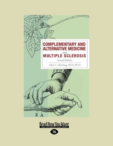 Complementary and Alternative Medicine and Multiple Sclerosis, 2nd Edition: Second Edition