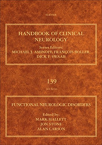 Functional Neurologic Disorders, Volume 139 (Handbook of Clinical Neurology)