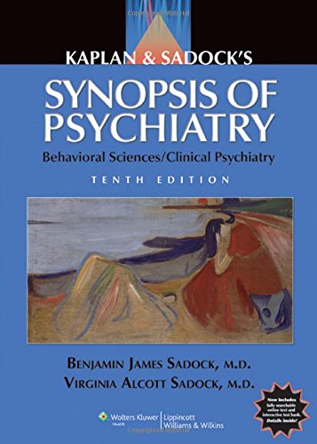Kaplan and Sadocks Synopsis of Psychiatry: Behavioral Sciences/Clinical Psychiatry