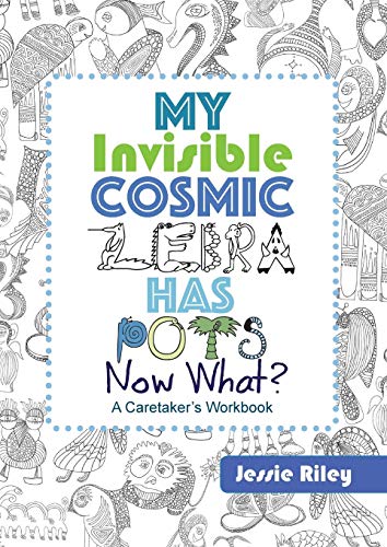 My Invisible Cosmic Zebra Has POTS—Now What?