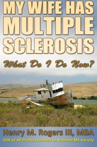 My Wife Has Multiple Sclerosis: What Do I Do Now?