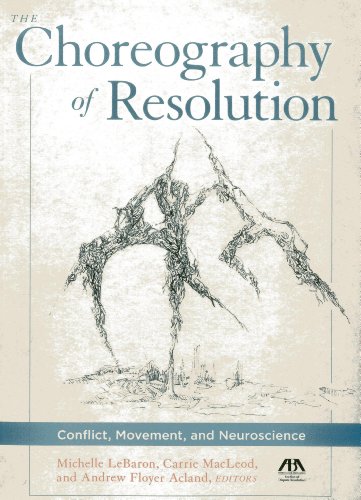 The Choreography of Resolution: Conflict, Movement, and Neuroscience