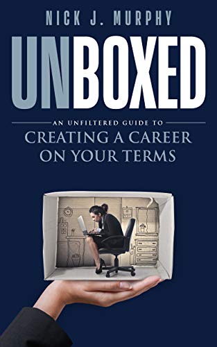 UNBOXED: An Unfiltered Guide to Creating a Career on Your Terms