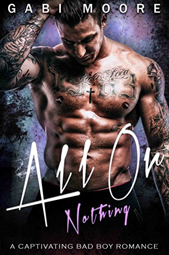 All Or Nothing: A Captivating Bad Boy Romance (Bad Boys After Dark Book 8)
