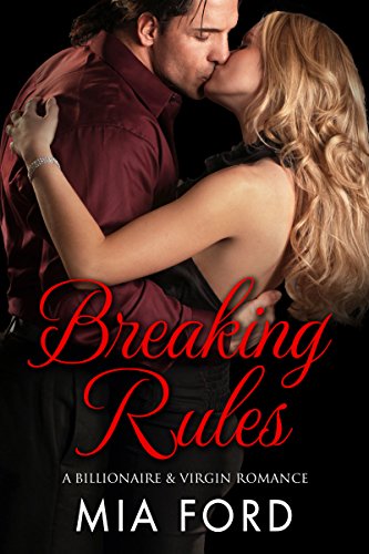 Breaking Rules: A Billionaire & Virgin Romance