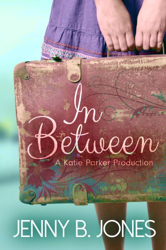 In Between (A Katie Parker Production, Book 1)