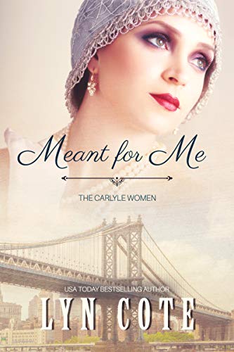 Meant for Me (The Carlyle Women Book 1)