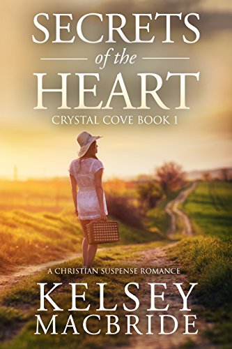 Secrets of the Heart: A Christian Suspense Romance Novel (The Crystal Cove Series Book 1)