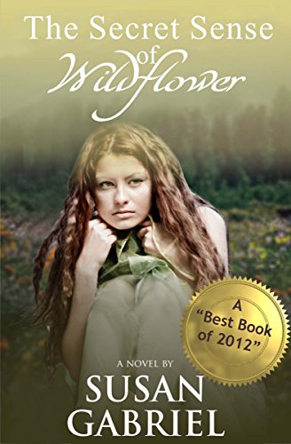 The Secret Sense of Wildflower   Southern Historical Fiction, Best Book of 2012