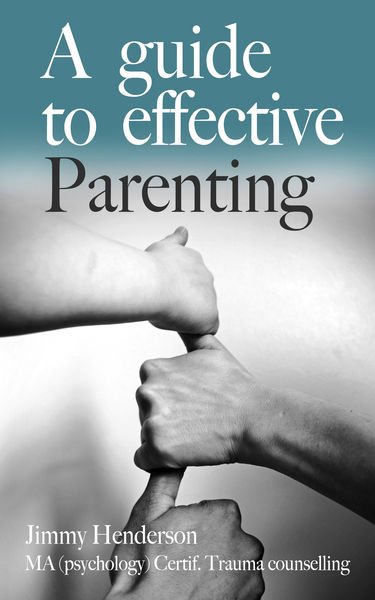 A Guide To Effective Parenting