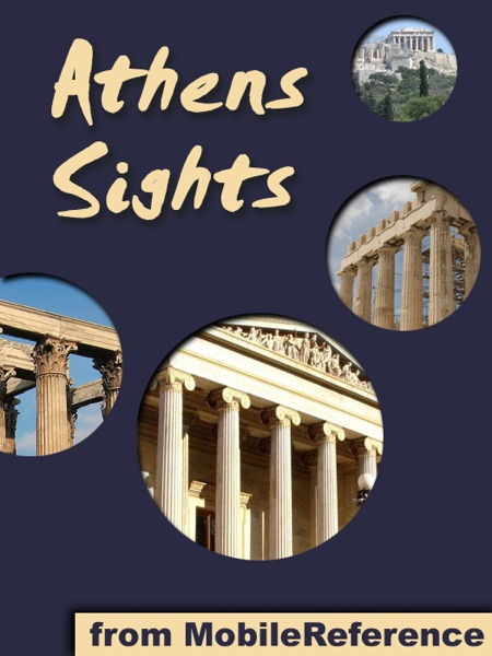 Athens Sights: a travel guide to the top 30 attrac...