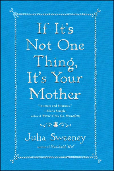 If Its Not One Thing, Its Your Mother