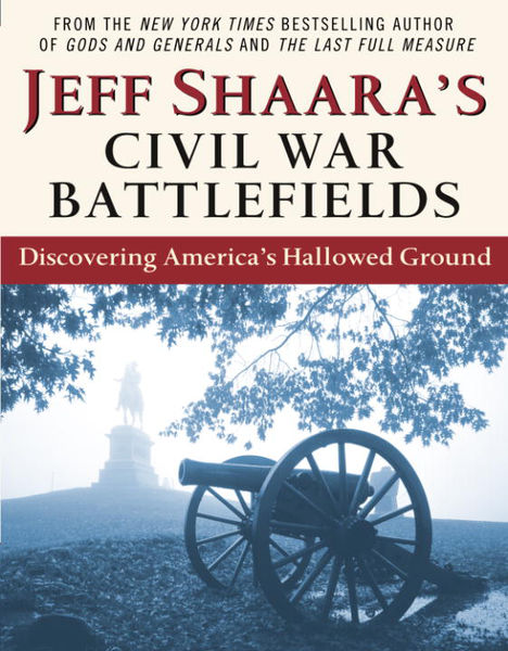 Jeff Shaaras Civil War Battlefields