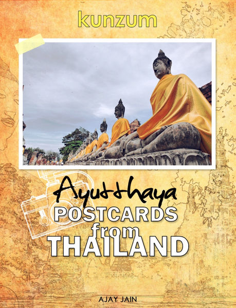 Postcards from Thailand   Ayutthaya