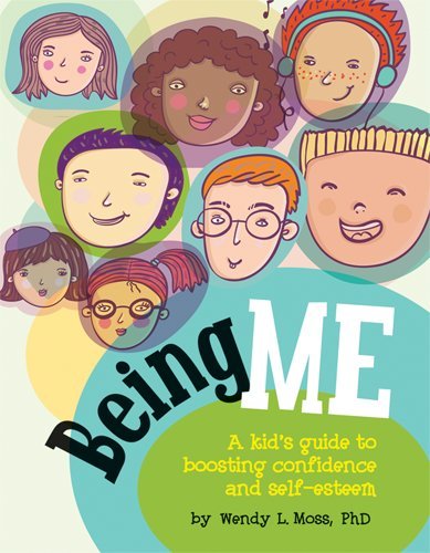 Being Me: A Kids Guide to Boosting Confidence and Self esteem