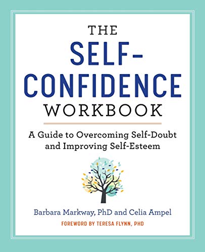 The Self Confidence Workbook: A Guide to Overcoming Self Doubt and Improving Sel...