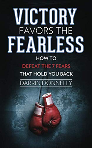 Victory Favors the Fearless: How to Defeat the 7 Fears That Hold You Back (Sport...