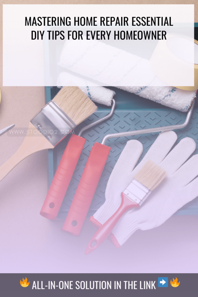 Mastering Home Repair Essential DIY Tips for Every Homeowner