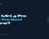 DJI Mini 4 Pro Review